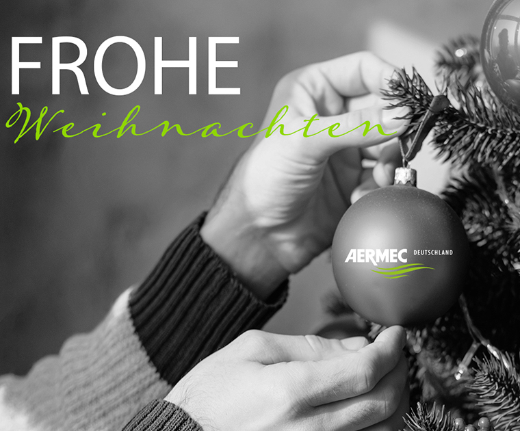 Frohe Weihnachten wünscht Ihnen das Team von AERMEC Deutschland! – Informationen zu unseren Öffnungszeiten.